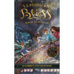 La p�tisserie bliss - tome 3 magie � croquer (poche)