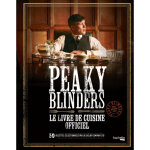 Peaky blinders - le livre de cuisine officiel (broch�)