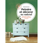 Peindre et d�corer au naturel - tome 2 : peintures et enduits 100 % �colo pour toute la maison - peintures ...