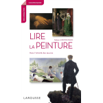 Lire la peinture dans l'intimit� des oeuvres (broch�)