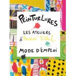 Peinturlures les ateliers d'herv tullet (reli)