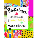 Peinturlures les ateliers d'herv� tullet (reli�)