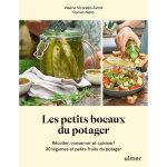 Les petits bocaux du potager - rcolter, conserver et cuisiner ! 30 lgumes et petits fruits du potager ...