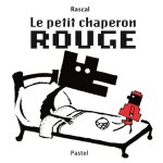 Petit chaperon rouge (ne) (le) (jeunesse)
