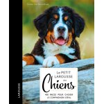 Le petit larousse des chiens (relié) Le petit larousse des chiens (relié)