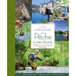 Le petit larousse de la pche en eau douce (reli)