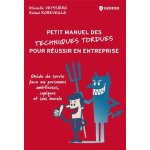 Petit manuel des techniques tordues pour russir en entreprise (broch)