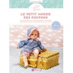 Le petit monde des poupons : 30 vtements et accessoires  coudre (broch)