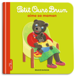 Petit ours brun aime sa maman - d�s 2 ans (jeunesse)