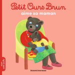 Petit ours brun aime sa maman - d�s 2 ans (poche)