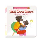 Petit ours brun aime sa maman - mon premier livre anim - ds 1 an (jeunesse)