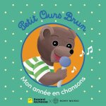 Petit ours brun, mon ann�e en chansons