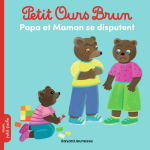 Petit ours brun - papa et maman se disputent - ds 2 ans (poche)