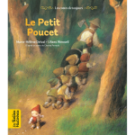 Le petit poucet - une cr�ation bayard �ditions avec le magazine les belles histoires (jeunesse)