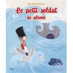Le petit soldat de plomb (broché) Le petit soldat de plomb (broché)