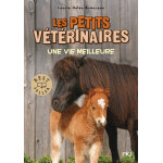 Les petits v�t�rinaires - tome 15 une vie meilleure (poche)