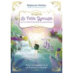 La petite gymnaste qui ne rentrait pas dans son justaucorps (cartonné) La petite gymnaste qui ne rentrait pas dans son justaucorps (cartonné)