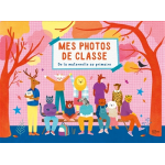 Mes photos de classe : de la maternelle et primaire (broch�)