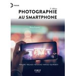 Photographie au smartphone 2e dition (broch)