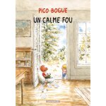 Pico bogue - tome 14 - un calme fou (bd)