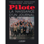 Pilote - la naissance d'un journal (bd)