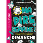 Ma pire semaine 07 - dimanche (poche)