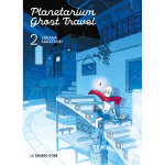 Planetarium ghost travel tome 2 (manga)