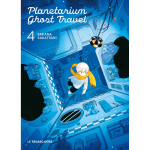 Planetarium ghost travel tome 4 (manga)