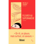 Pleurer au supermarch (poche)