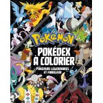 Pokémon - pokédex ŕ colorier - spécial pokémon légendaires et fabuleux (jeunesse) Pokémon - pokédex ŕ colorier - spécial pokémon légendaires et fabuleux (jeunesse)