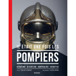Il �tait une fois les pompiers - nouvelle �dition (cartonn�)