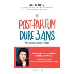 Le post - partum dure 3 ans (broché) Le post - partum dure 3 ans (broché)