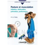 Posture et musculation - initiation, rééducation, prévention, performance (broché) Posture et musculation - initiation, rééducation, prévention, performance (broché)