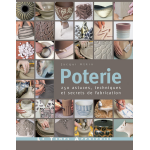 Poterie - 250 astuces, techniques et secrets de fabrication (broch�)