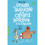 Une poule aveugle et un canard boiteux � la piscine (poche)