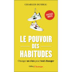 Le pouvoir des habitudes - changer un rien pour tout changer (poche)