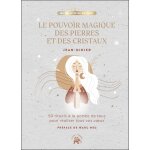 Le pouvoir magique des pierres et des cristaux - 50 rituels � la port�e de tous pour d�clencher tous ...
