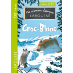 Mes premiers classiques larousse : croc - blanc - ce1 (poche)