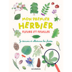 Mon premier herbier - fleurs et feuilles - je d�couvre et collectionne les plantes (spirale)