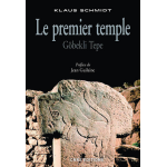 Le premier temple. g�bekli tepe (broch�)