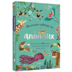 Ma premiere anthologie des animaux (jeunesse)
