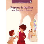 Prparer le baptme avec josphine et thomas (broch)