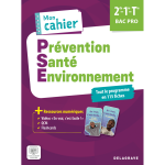 Mon cahier de pr�vention sant� environnement (pse) 2de, 1re, tle bac pro (2025) - pochette �l�ve (broch�) ...