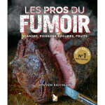 Les pros du fumoir - viandes, poissons, lgumes, fruits (reli)