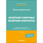 Titres professionnels - secrtaire comptable et secrtaire assistant(e) - 2e d. - comptable assistant(e), ...