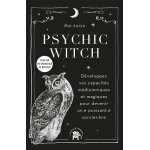 Psychic witch - d�veloppez vos capacit�s m�diumniques et magiques pour devenir un. e puissant. e sorcier. ...