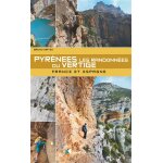 Pyrnes - les randonnes du vertige - france et espagne (broch)