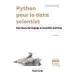 Python pour le data scientist - 3e d. - des bases du langage au machine learning (broch)