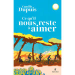 Ce qu'il nous reste � aimer (grand format)
