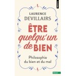 tre quelqu'un de bien - philosophie du bien et du mal (poche)